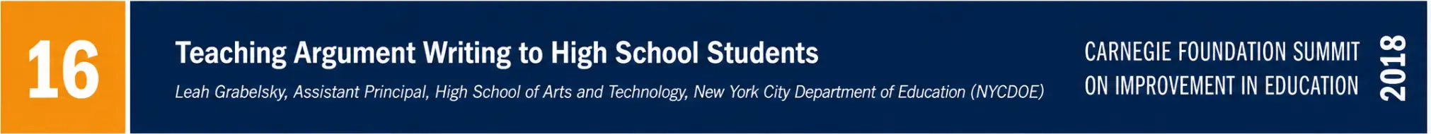 Carnegie Foundation Summit conference banner for Leah Grabelsky’s presentation, Teaching Argument Writing to High School Students
